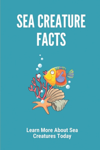 Sea Creature Facts