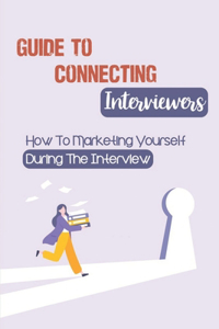 Guide To Connecting Interviewers