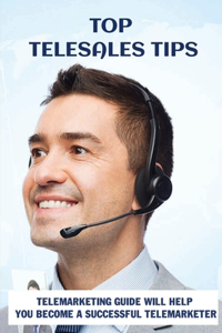 Top Telesales Tips
