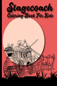 Stagecoach Coloring Book For Kids