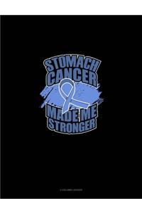 Stomach Cancer Made Me Stronger