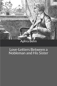 Love-Letters Between a Nobleman and His Sister
