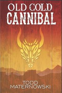 Old Cold Cannibal