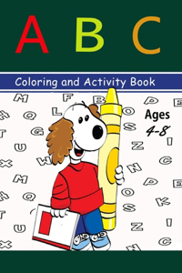 ABC Coloring And Activity Book ages 4-8
