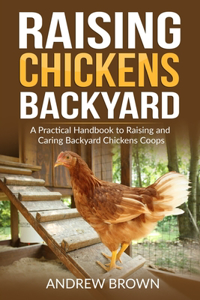 Raising Chickens Backyard