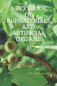 A Textbook of Biomaterials and Artificial Organs