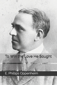 To Win the Love He Sought