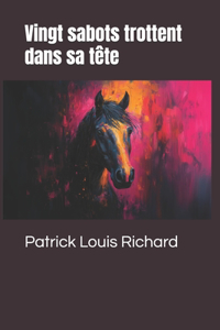 Vingt sabots trottent dans sa tête