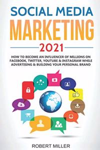 Social Media Marketing 2021