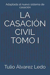 Casación Civil Tomo I