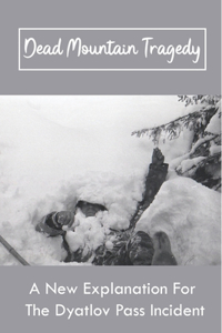 Dead Mountain Tragedy