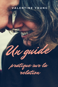 Un guide pratique sur la relation