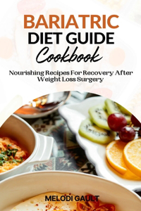 Bariatric Diet Guide Cookbook