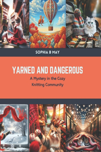 Yarned and Dangerous