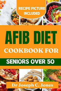 AFib diet cookbook for seniors over 50