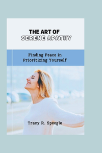 Art of Serene Apathy