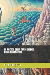 Poetica Della Trascendenza Nello Gnosticismo