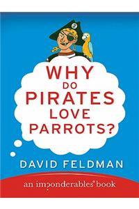 Why Do Pirates Love Parrots?