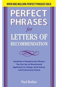 Perfect Phrases for Letters of Recommendation