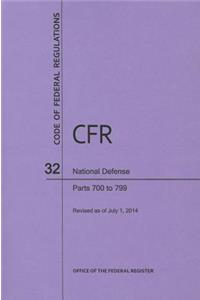 Code of Federal Regulations, Title 32, National Defense, PT. 700-799, Revised as of July 1, 2014
