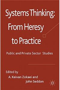 Systems Thinking: From Heresy to Practice