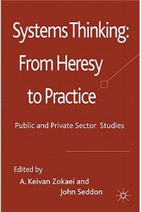 Systems Thinking: From Heresy to Practice