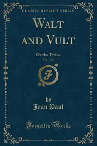 Walt and Vult, Vol. 1 of 2
