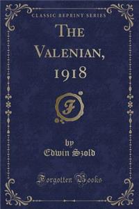 The Valenian, 1918 (Classic Reprint)