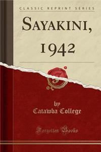 Sayakini, 1942 (Classic Reprint)