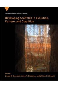 Developing Scaffolds in Evolution, Culture, and Cognition