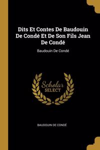 Dits Et Contes De Baudouin De Condé Et De Son Fils Jean De Condé