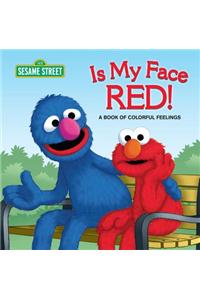 Is My Face Red!