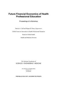 Future Financial Economics of Health Professional Education