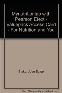 MyNutritionLab with Pearson EText -- ValuePack Access Card -- for Nutrition and You