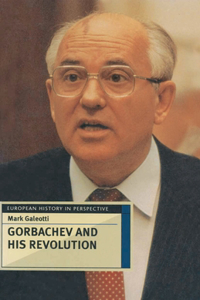 Gorbachev and His Revolution