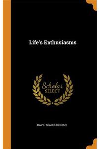 Life's Enthusiasms