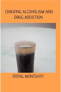 Cracking alcoholism and drug addiction