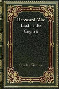 Hereward. The Last of the English