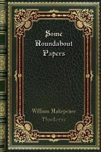 Some Roundabout Papers