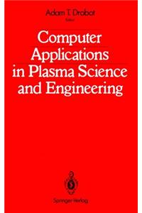 Computer Applications in Plasma Science and Engineering