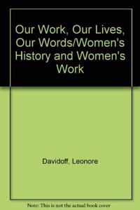 Our Work, Our Lives, Our Words