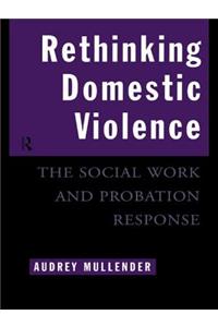 Rethinking Domestic Violence