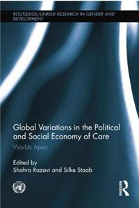 Global Variations in the Political and Social Economy of Care