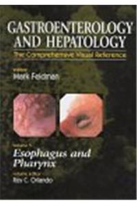 Gastroenterology and Hepatology: Esophagus and Pharynx: Volume 5 (Comprehensive Visual Reference)