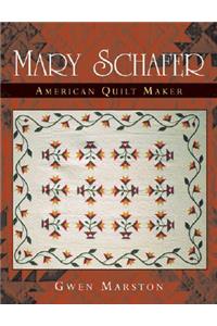 Mary Schafer, American Quilt Maker