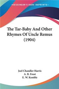 Tar-Baby And Other Rhymes Of Uncle Remus (1904)