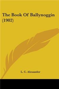 Book Of Ballynoggin (1902)