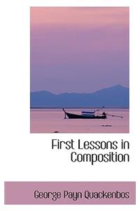 First Lessons in Composition