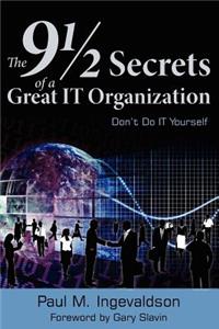 9 1/2 Secrets of a Great IT Organization