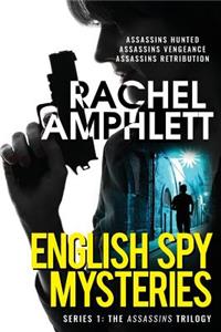 English Spy Mysteries Series 1: Assassins Trilogy